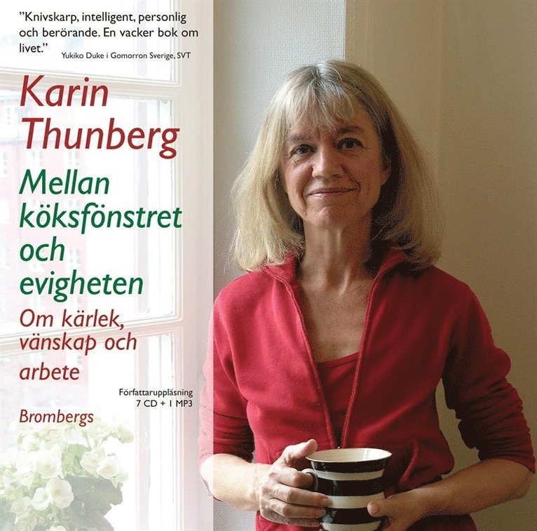 Karin Thunberg - Mellan köksfönstret och evigheten, Ljudbok