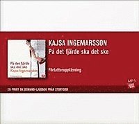 Kajsa Ingemarsson - På det fjärde ska det ske, CD-bok