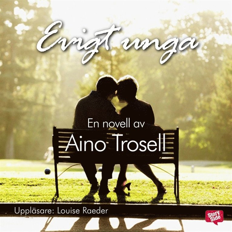 Aino Trosell - Evigt unga, Ljudbok