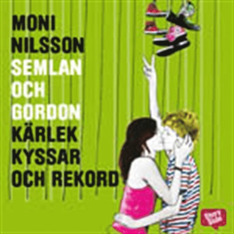 Moni Nilsson - Semlan och Gordon: Kärlek, kyssar och rekord, Ljudbok
