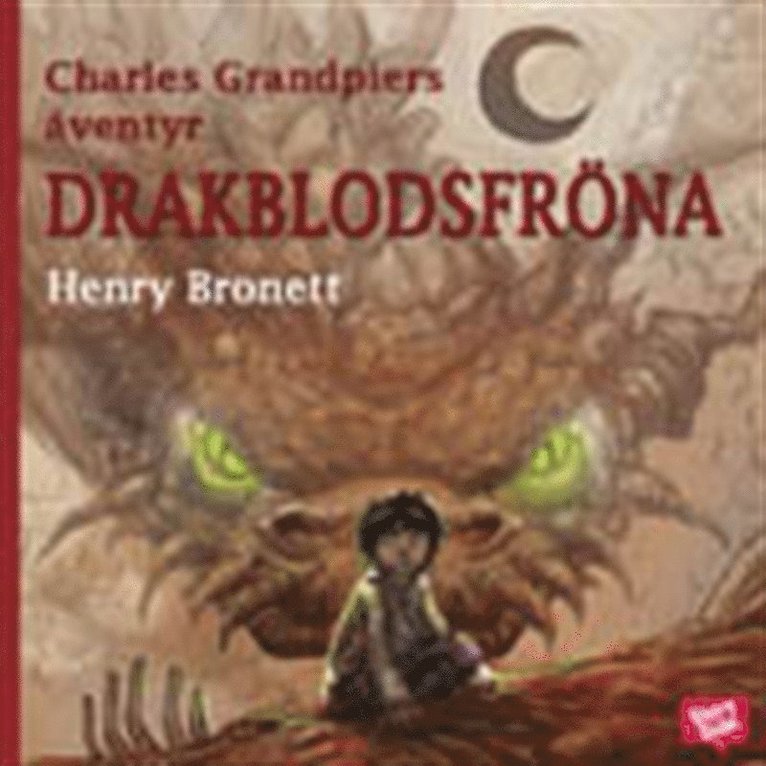 Henry Bronett - Charles Grandpiers äventyr: Drakblodsfröna, Ljudbok