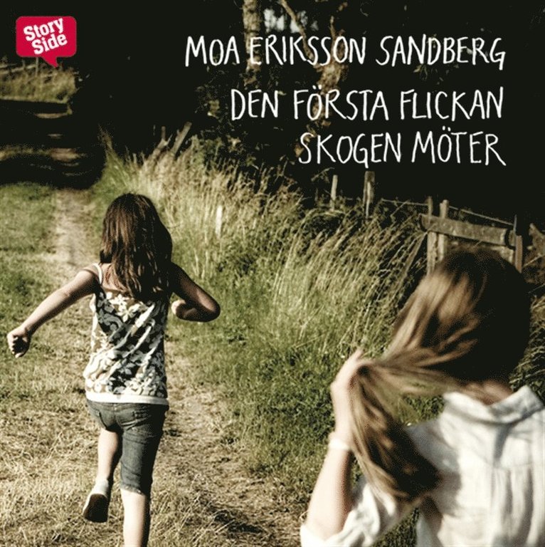 Moa Eriksson Sandberg - Den första flickan skogen möter, Ljudbok
