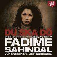 e-Bok Du ska dö  en dokumentär berättelse om mordet på Fadime Sahindal <br />                        Ljudbok