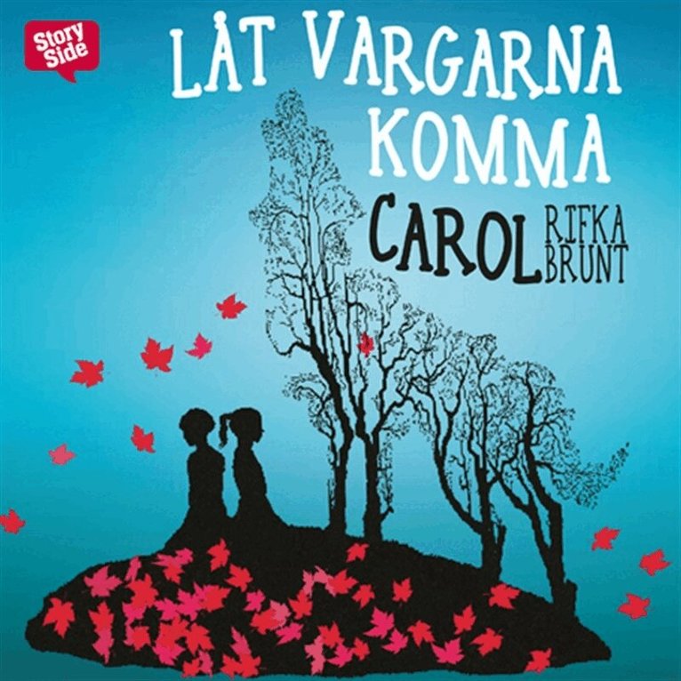 Carol Rifka Brunt - Låt vargarna komma, Ljudbok