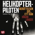 Helikopterpiloten : berättelsen om ett rån