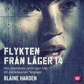 Flykten frn lger 14 : den dramatiska rymningen frn ett nordkoreanskt fnglger