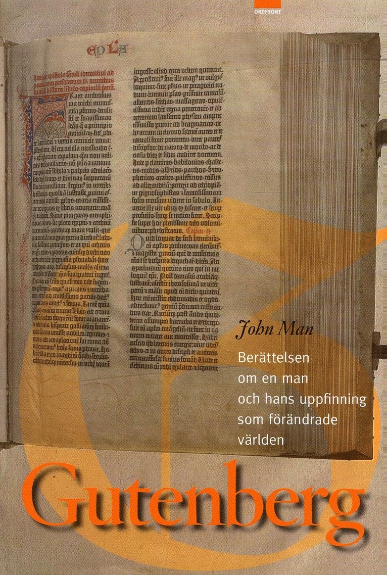 John Man - Gutenberg : Berättelsen om en man och hans uppfinning som förändrade världen, Inbunden