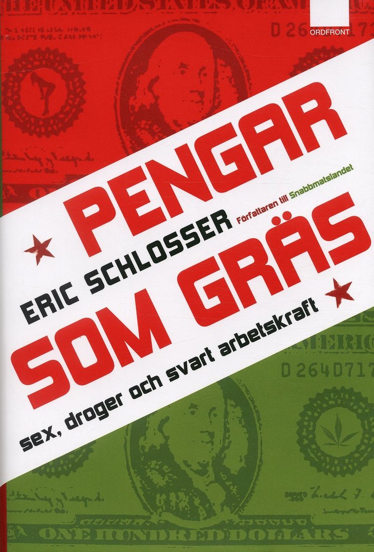 Eric Schlosser - Pengar som gräs : Sex, droger och svart arbetskraft, Inbunden. Tillgänglighet: Lägg i varukorg
