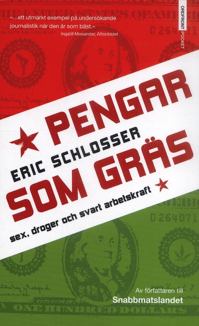 Eric Schlosser - Pengar som gräs : sex, droger och svart arbetskraft, Pocket. Tillgänglighet: Lägg i varukorg