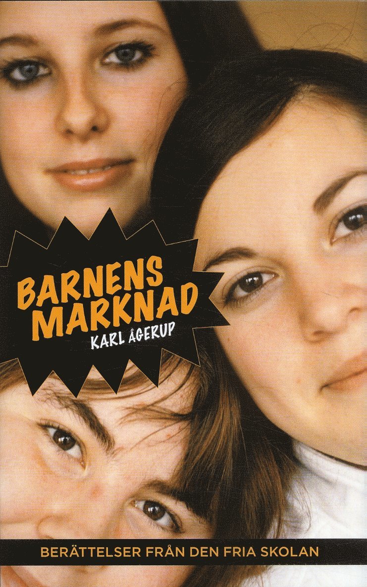 Karl Ågerup - Barnens marknad : berättelser från den fria skolan, Inbunden