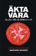 kta vara : guide till ofrfalskad mat