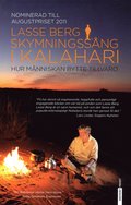 Skymningssång i Kalahari : Hur människan bytte tillvaro