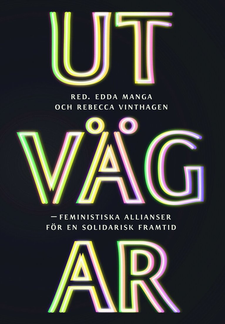 Utvägar : feministiska allianser för en solidarisk framtid, Inbunden