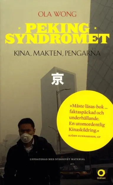Ola Wong - Pekingsyndromet : Kina, makten, pengarna, Pocket
