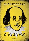 Shakespeare : 6 pjser