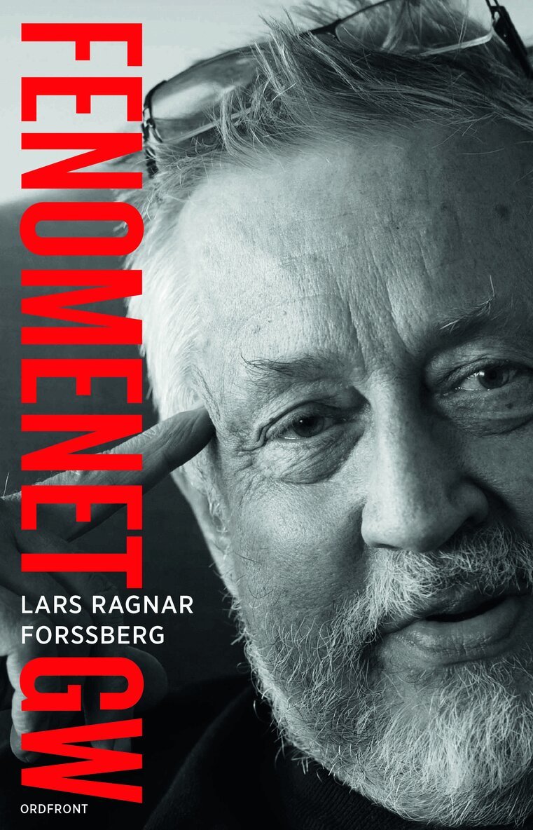 Lars Ragnar Forssberg - Fenomenet GW, Inbunden