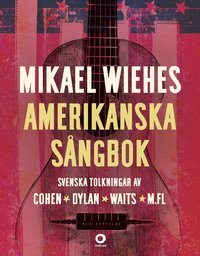 Mikael Wiehes amerikanska sångbok
