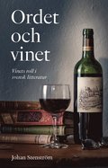 Ordet och vinet : vinets roll i svensk litteratur