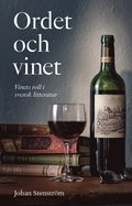 Ordet och vinet : vinets roll i svensk litteratur