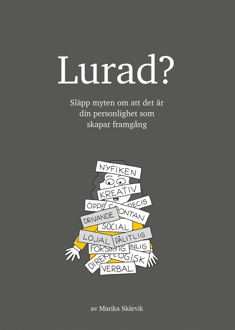 Marika Skärvik - Lurad? - släpp myten om att det är din personlighet som skapar framgång, E-bok