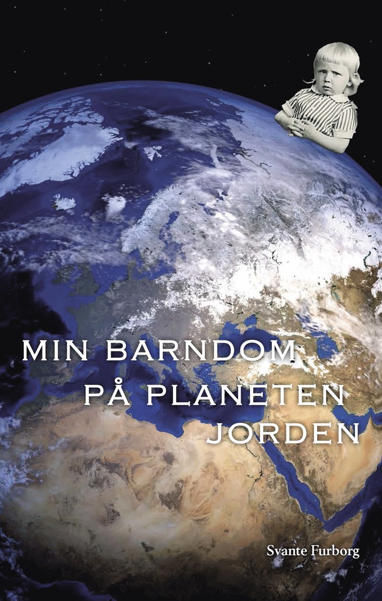 Svante Furborg - Min barndom på planeten Jorden, E-bok