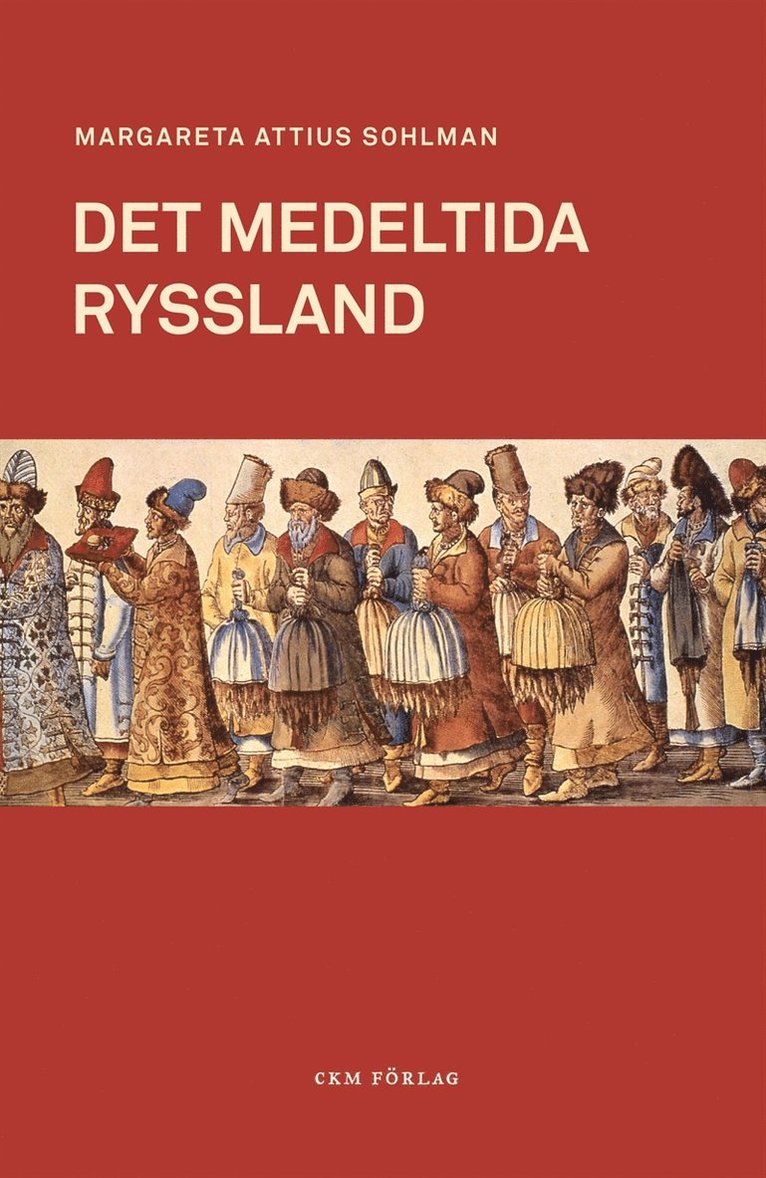 Margareta Attius Sohlman - Det medeltida Ryssland, E-bok
