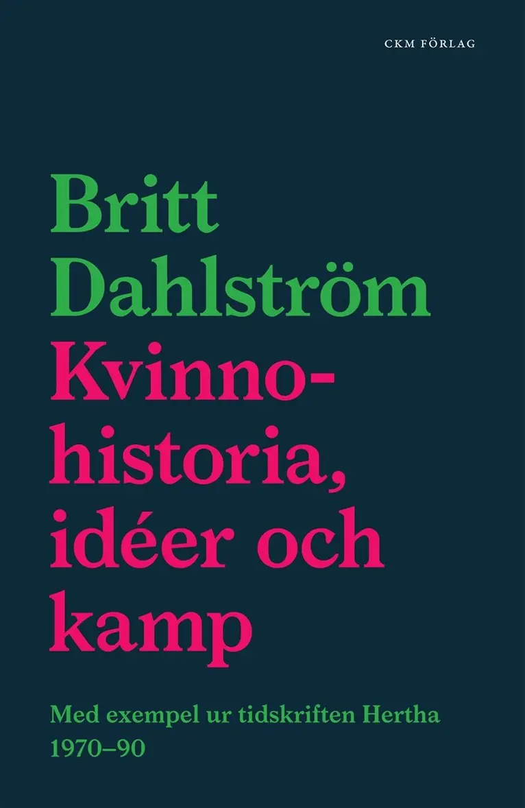 Britt Dahlström - Kvinnohistoria, idéer och kamp, E-bok. Tillgänglighet: Lägg i varukorg