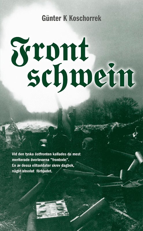 Günter K. Koschorrek - Frontschwein, E-bok