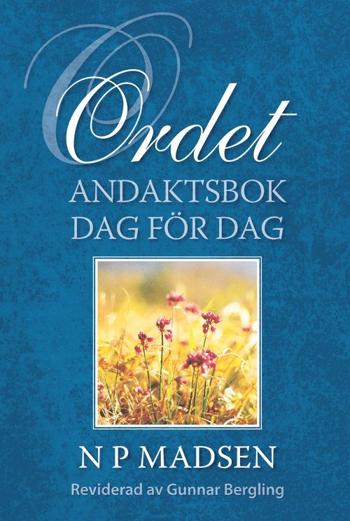 NP Madsen - Ordet : andaktsbok dag för dag, Häftad
