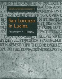 Olof Brandt - San Lorenzo in Lucina The transformations of a Roman quarter, Inbunden
