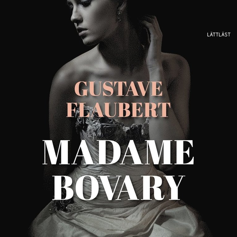Gustave Flaubert - Madame Bovary (lättläst), Ljudbok