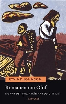 Eyvind Johnson - Romanen om Olof. Nu var det 1914 ; Här har du ditt liv! (lättläst), Inbunden