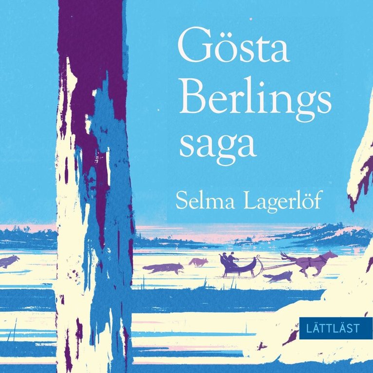 Selma Lagerlöf - Gösta Berlings saga (lättläst), Ljudbok