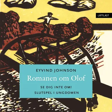 Eyvind Johnson - Romanen om Olof volym 2 / Lättläst, Ljudbok