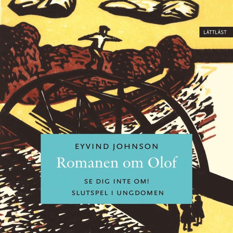 Eyvind Johnson - Romanen om Olof volym 2 / Lättläst, Ljudbok