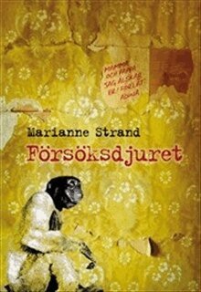 Marianne Strand - Försöksdjuret, Inbunden