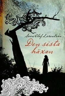 Sven-Olof Lorentzen - Den sista häxan, Inbunden