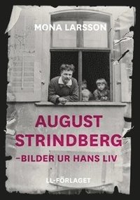 e-Bok August Strindberg  bilder ur hans liv