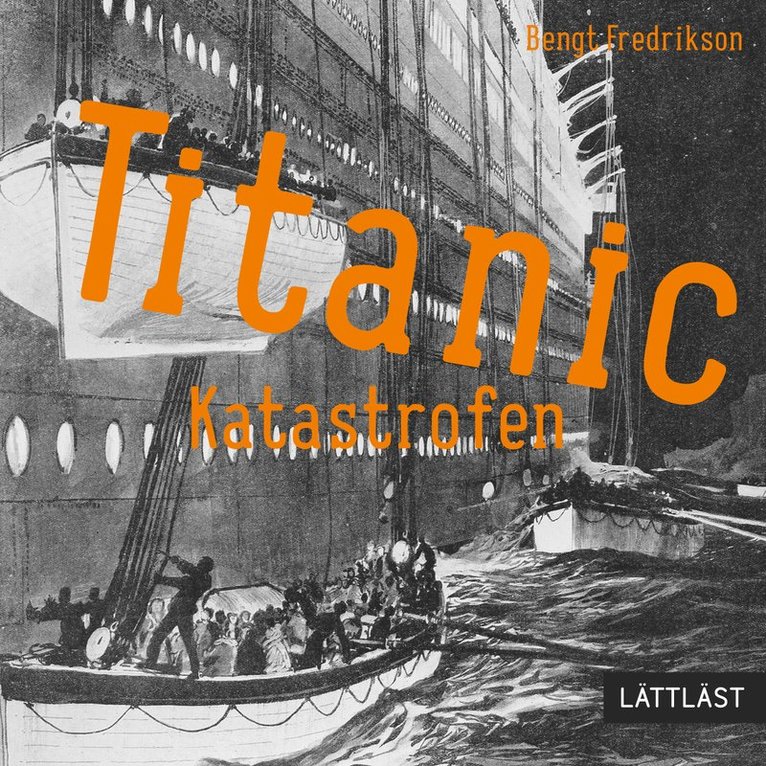 Bengt Fredrikson - Titanic - katastrofen (lättläst), Ljudbok