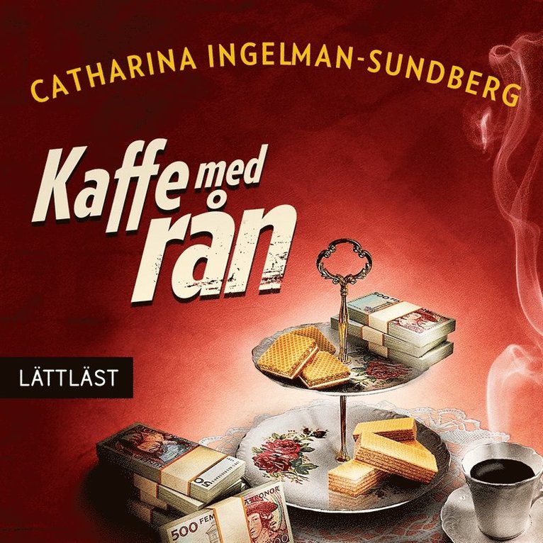 Catharina Ingelman-Sundberg - Kaffe med rån  (lättläst), Ljudbok