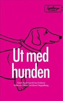 Sarah Andersson, Lars Lindqvist Sjöbergs affär. Del 1 Ut med hunden