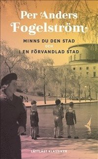Minns du den stad ; I en förvandlad stad (lättläst)