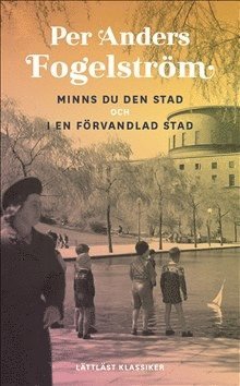 Minns du den stad ; I en förvandlad stad (lättläst)