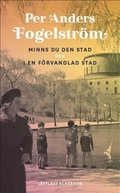 Minns du den stad ; I en frvandlad stad (lttlst)