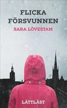 Sara Lövestam - Flicka försvunnen, Häftad