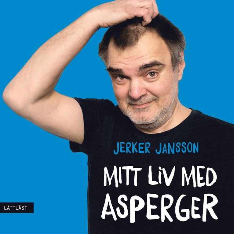 Jerker Jansson - Mitt liv med Asperger (lättläst), Ljudbok