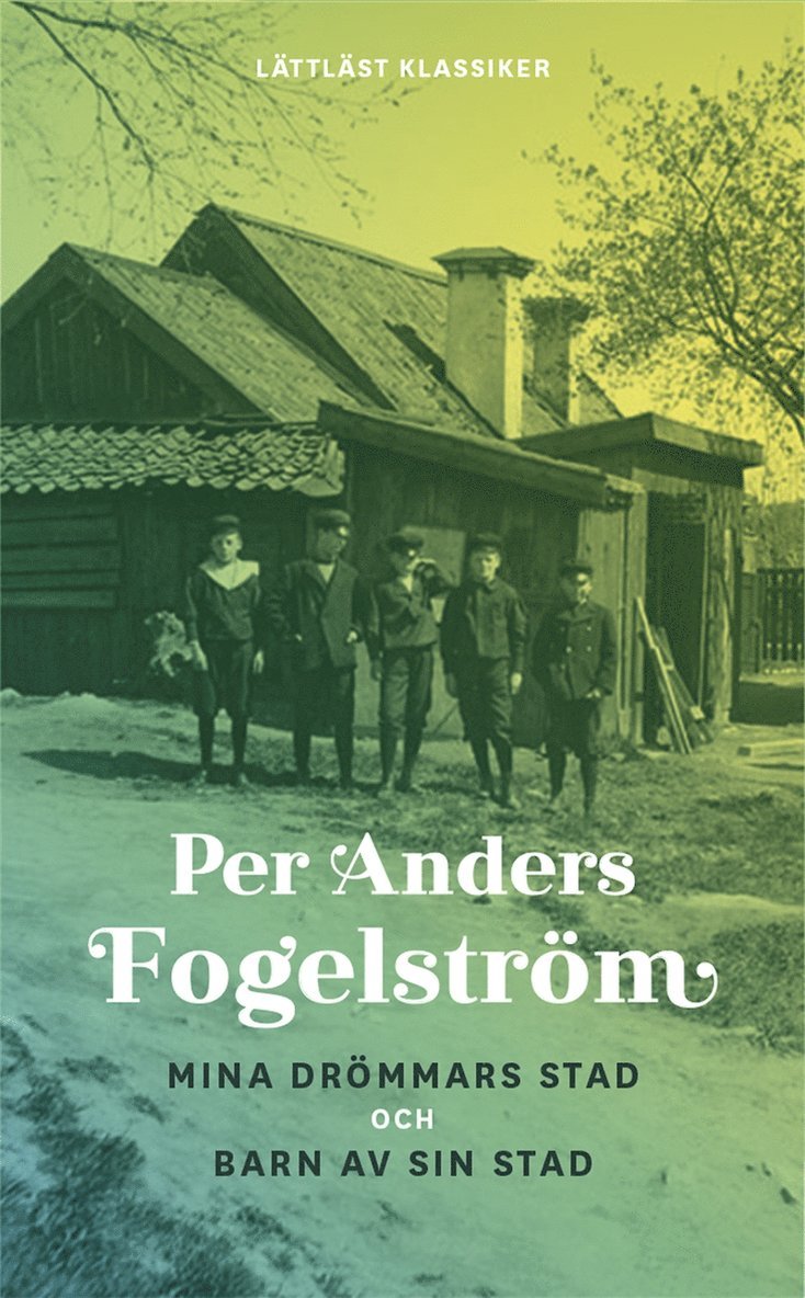 Per Anders Fogelström - Mina drömmars stad och Barn av sin stad (lättläst), Ljudbok