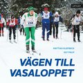 Vgen till Vasaloppet / Lttlst