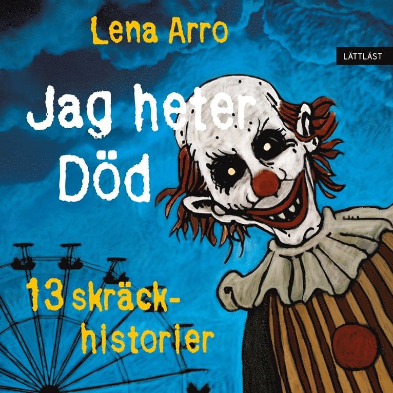 Lena Arro - Jag heter Död – 13 skräckhistorier (lättläst), Ljudbok