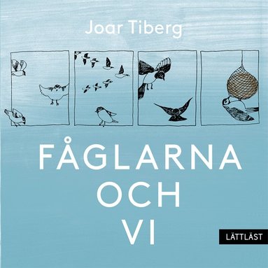 Joar Tiberg - Fåglarna och vi (lättläst), Ljudbok